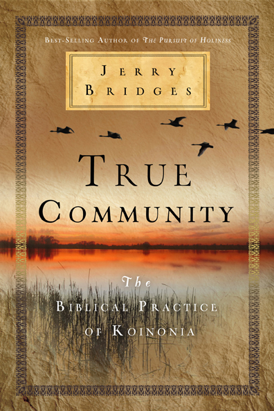 True Community By Jerry Bridges (Paperback) 9781617471759