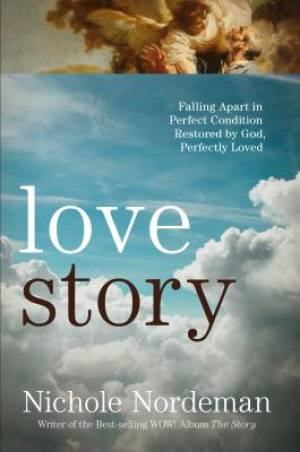 Love Story By Nichole Nordeman (Hardback) 9781617950513