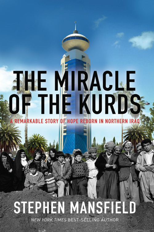 The Miracle Of Kurdistan By Stephen Mansfield (Hardback) 9781617950797