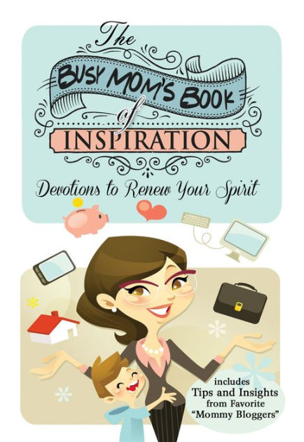 The Busy Moms Book Of Inspiration By Worthy Inspired (Hardback)