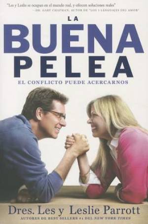 La Buena Pelea By Parrott Les Parrott Leslie (Paperback) 9781617954580