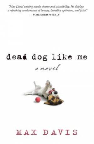 Dead Dog Like Me By Davis Max (Paperback) 9781617955242