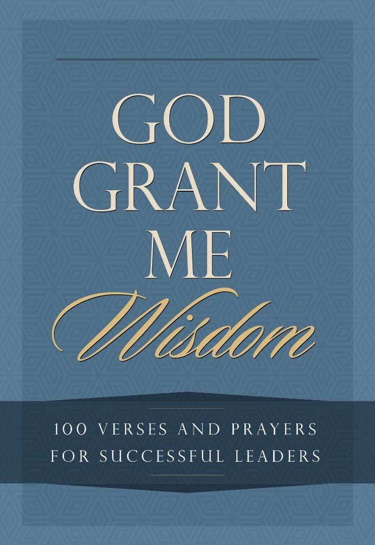 God Grant Me Wisdom By Worthy Inspired (Hardback) 9781617956546