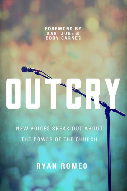 Outcry New Voices Speak Out About the Power of the Church