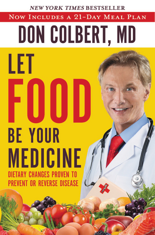 Let Food Be Your Medicine Dietary Changes Proven to Prevent or Revers