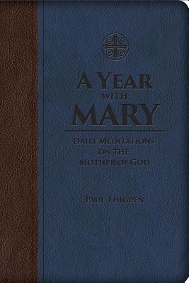 A Year with Mary Daily Meditations on the Mother of God (Hardback)