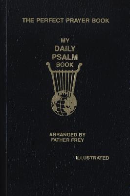 My Daily Psalms Book The Book of Psalms Arranged for Each Day of the