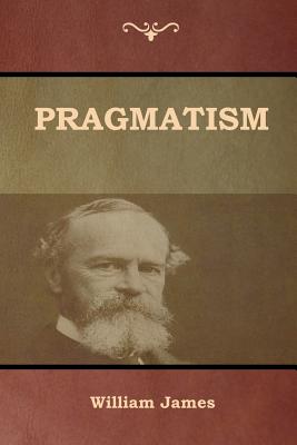 Pragmatism By William James (Paperback) 9781618953612