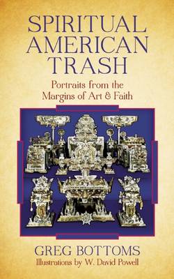 Spiritual American Trash By Greg Bottoms (Paperback) 9781619020597