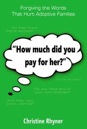 How Much Did You Pay For Her By Rhyner Christine (Paperback)