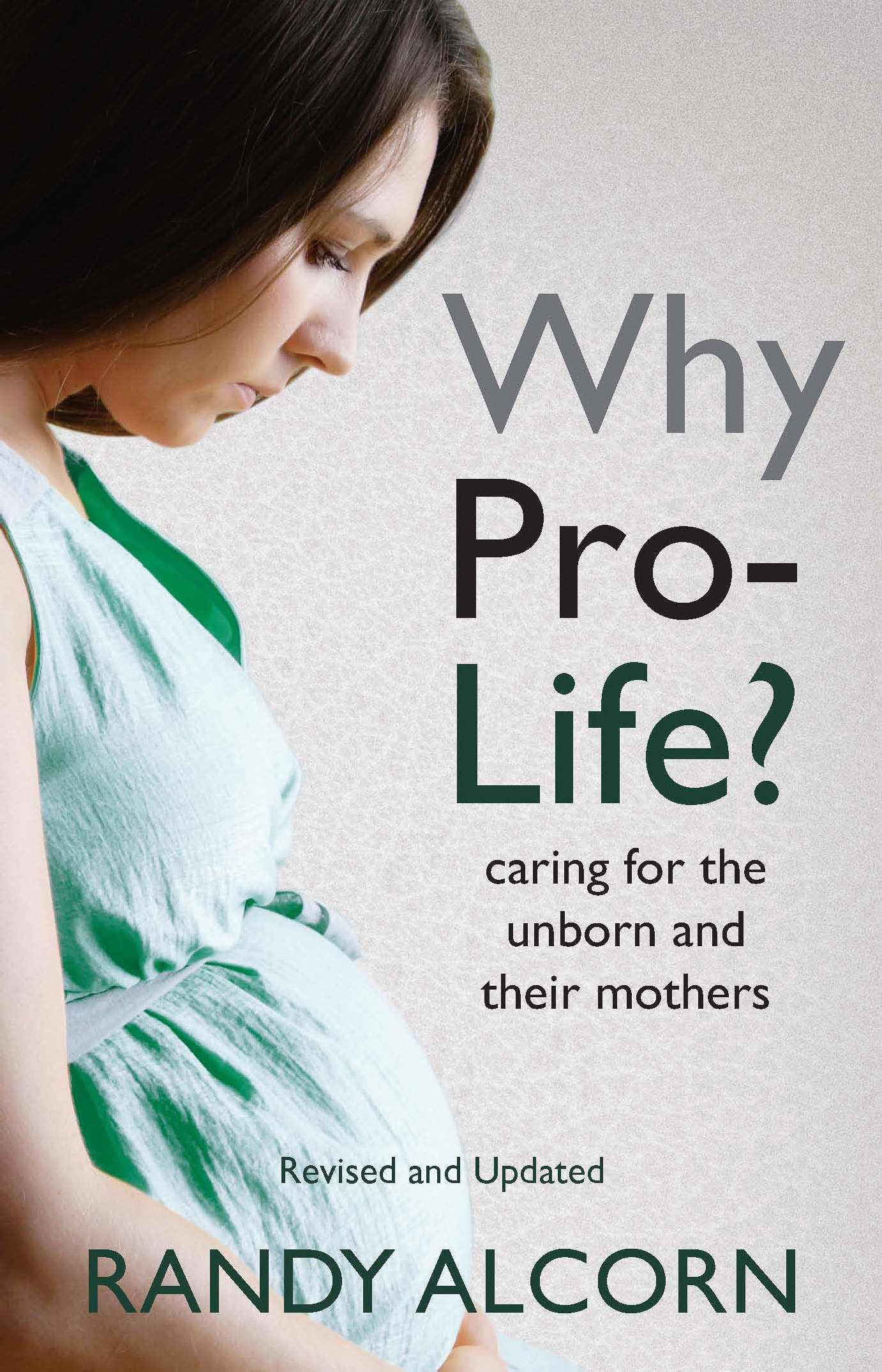 Why Pro-life By Randy Alcorn (Paperback) 9781619700284