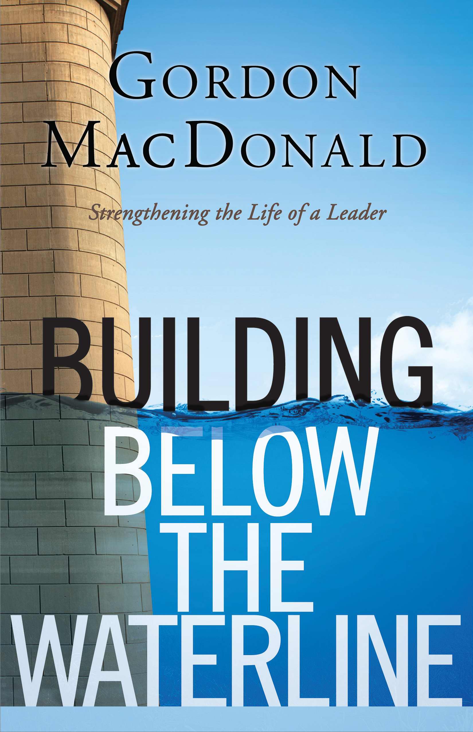 Building Below the Waterline By Gordon Macdonald (Paperback)