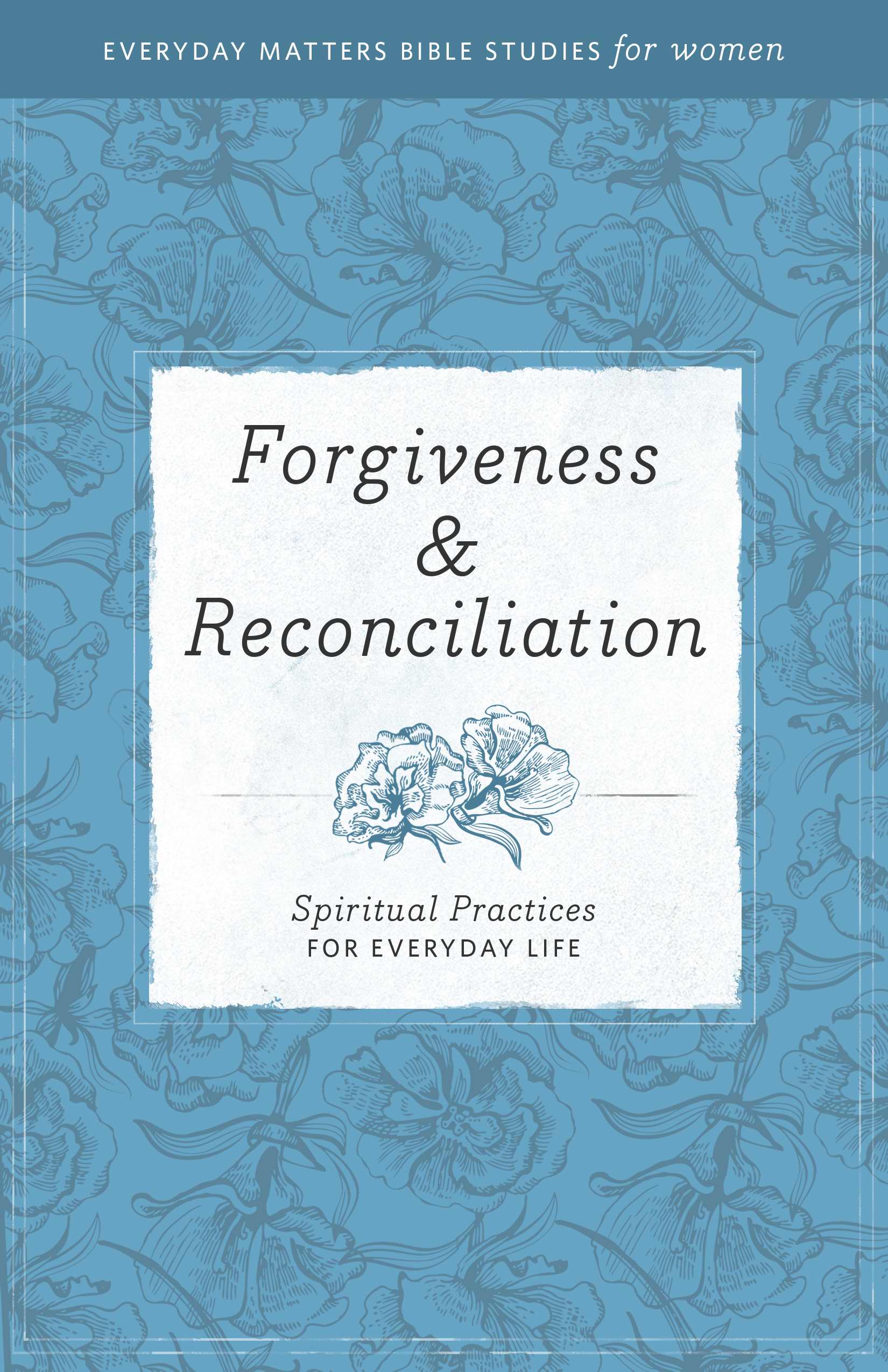 Forgiveness & Reconciliation By Wendy Murray (Paperback)