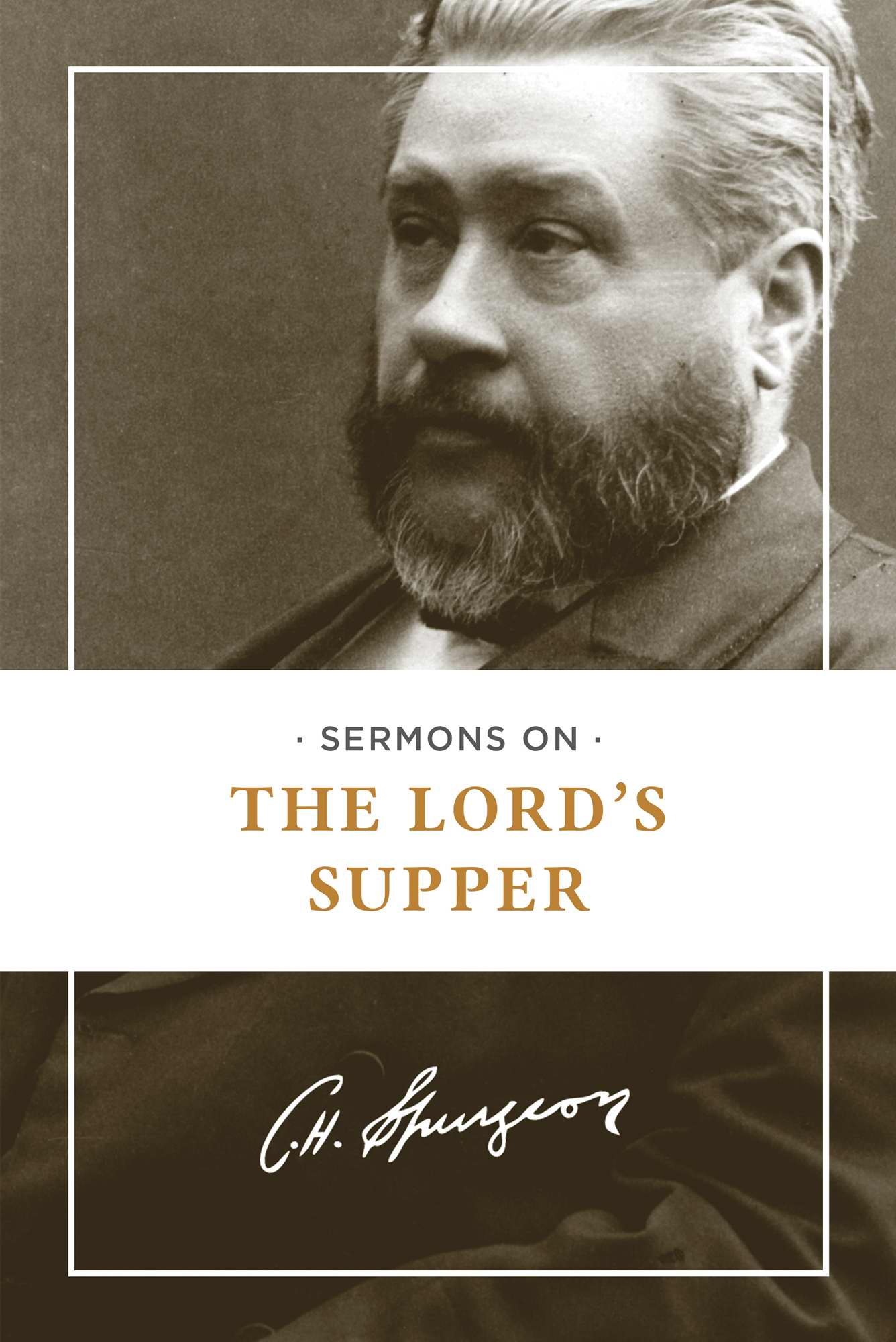 Sermons on the Lord's Supper By Charles Haddon Spurgeon (Paperback)