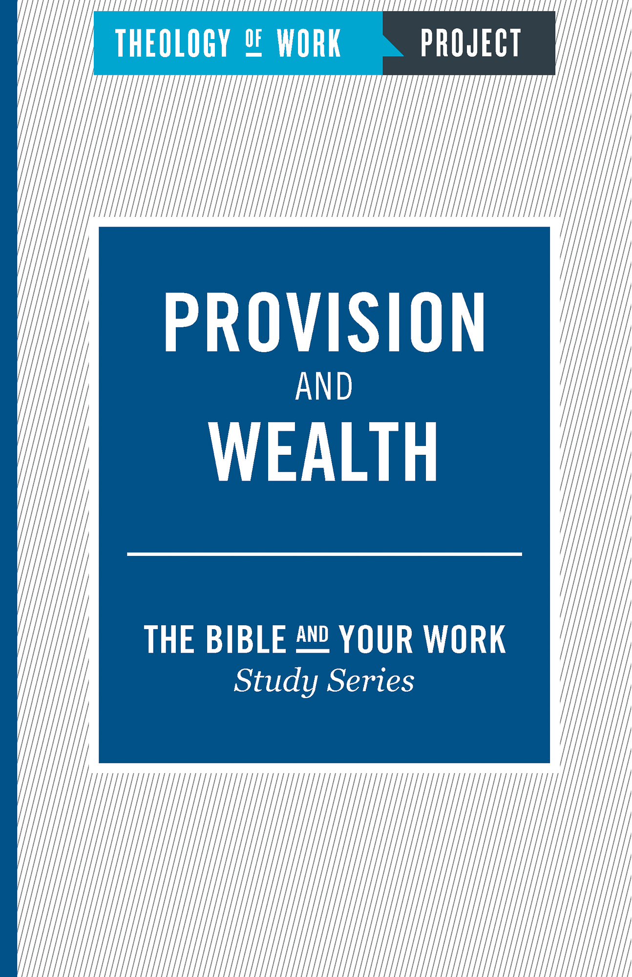 Provision and Wealth By Theology of Work Project (Paperback)