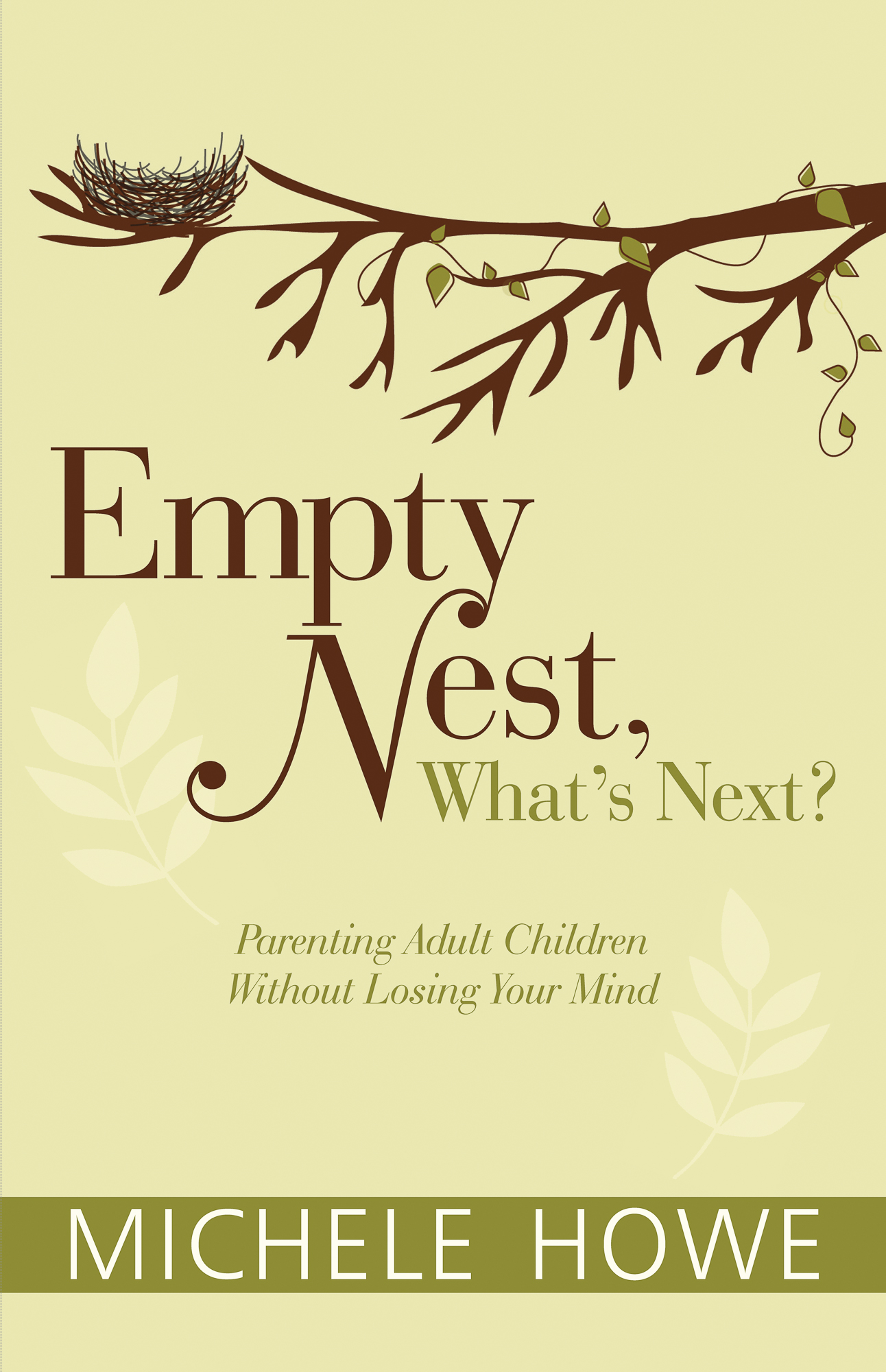 Empty Nest What's Next By Howe Michele (Paperback) 9781619706668