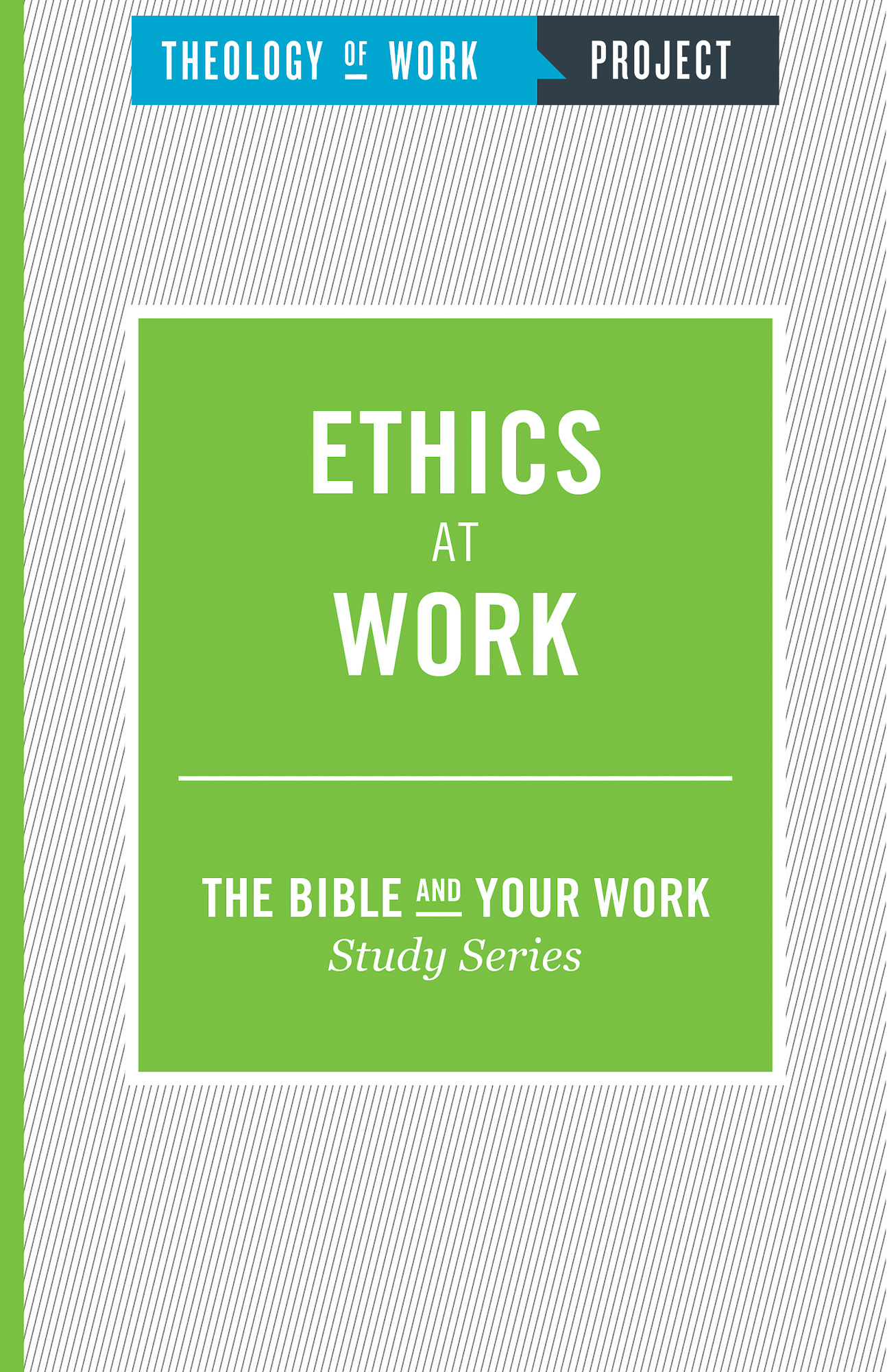 Ethics at Work By Theology of Work Project (Paperback) 9781619708921