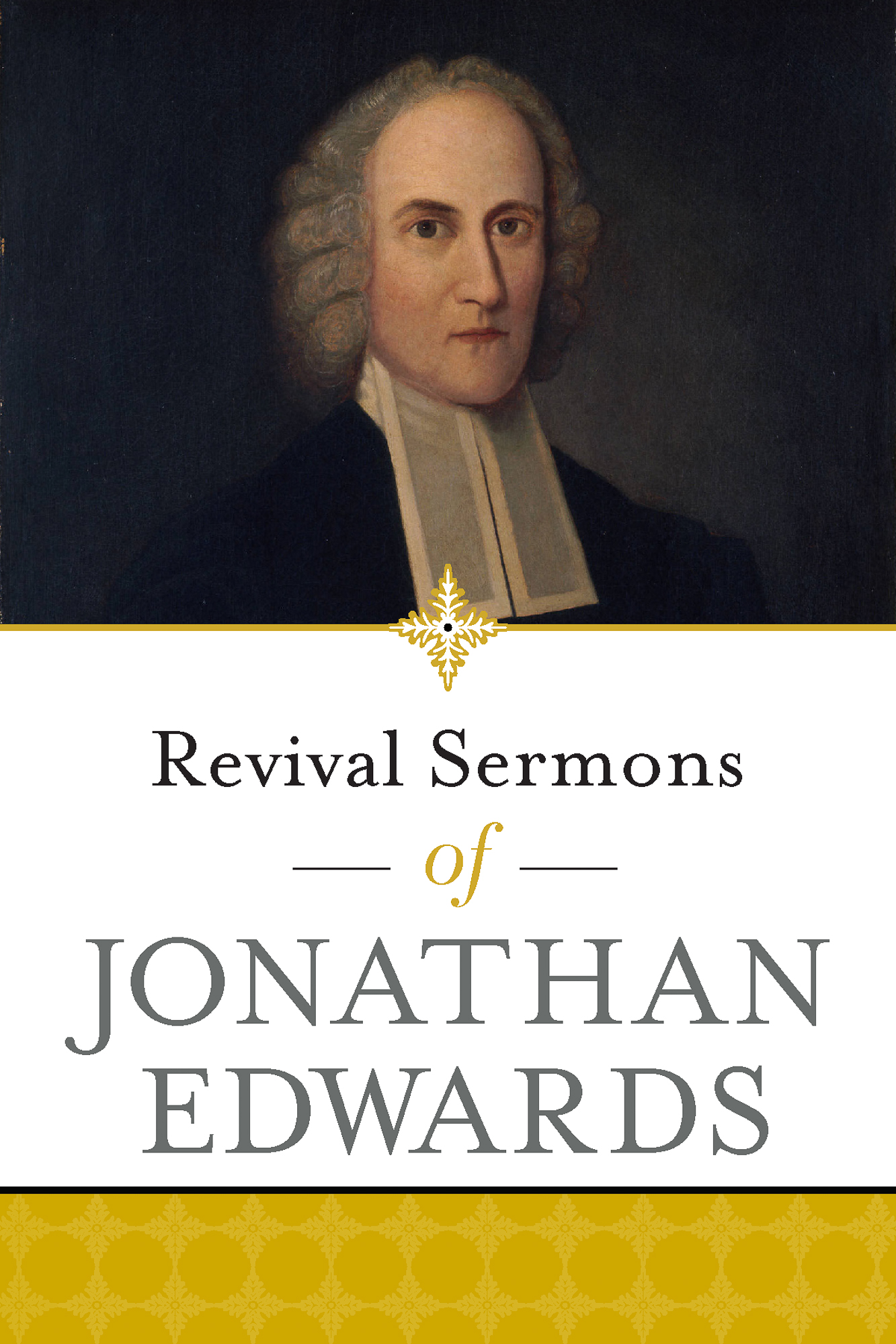 Revival Sermons of Jonathan Edwards By Jonathan Edwards (Paperback)