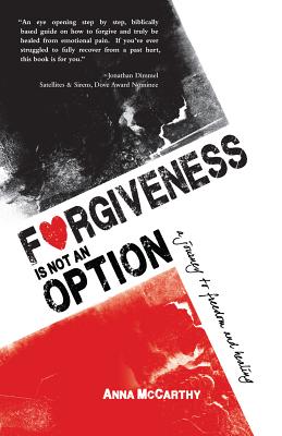 Forgiveness Is Not an Option A Journey to Freedom and Healing