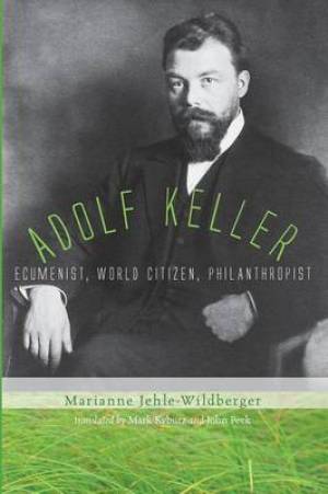 Adolf Keller By Marianne Jehle-Wildberger (Paperback) 9781620321072