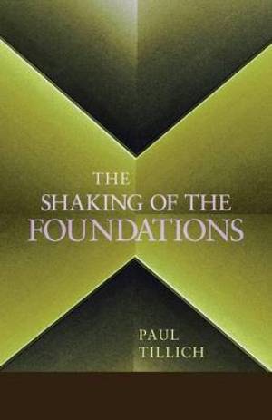 The Shaking of the Foundations By Paul Tillich (Paperback)