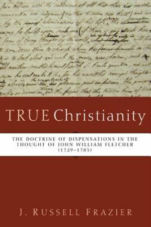 True Christianity By J Russell Frazier (Paperback) 9781620326633