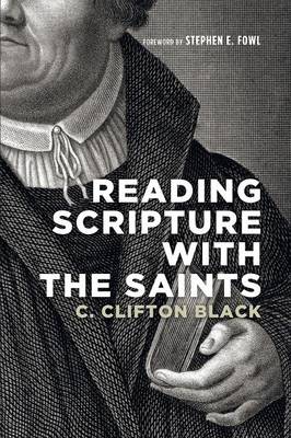 Reading Scripture With The Saints By C Clifton Black (Paperback)