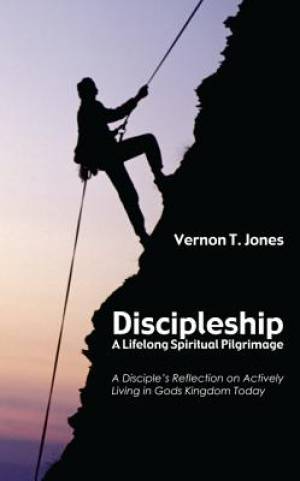 Discipleship By Vernon T Jones (Paperback) 9781620329443