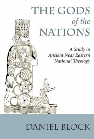 The Gods of the Nations By Daniel I Block (Paperback) 9781620329740