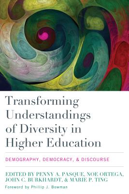 Transforming Understandings of Diversity in Higher Education Demograp