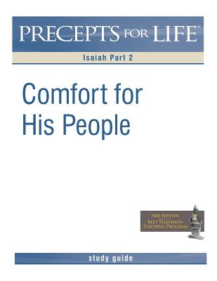 Precepts for Life Study Guide Comfort For His People Isaiah Part 2