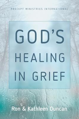 God's Healing in Grief Revised Edition By Duncan Ron (Paperback)