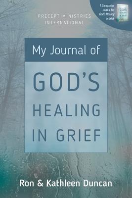 My Journal of God's Healing in Grief Revised Edition