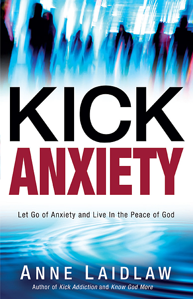 Kick Anxiety By Anne Laidlaw (Paperback) 9781621360797