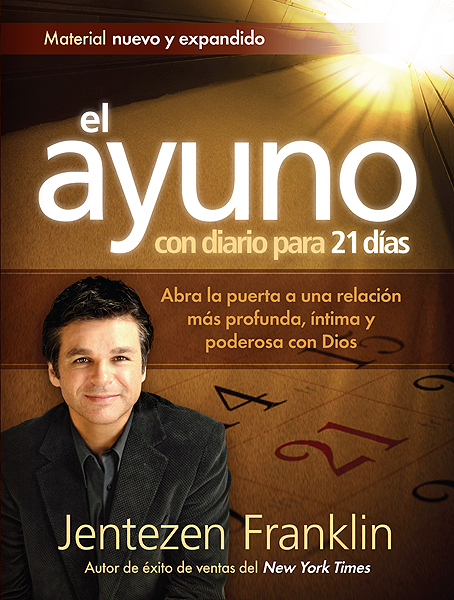 El Ayuno Con Diario Para 21 d as By Jentezen Franklin Franklin