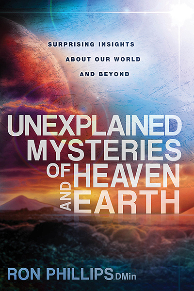 Unexplained Mysteries of Heaven and Earth By Ron Phillips (Paperback)