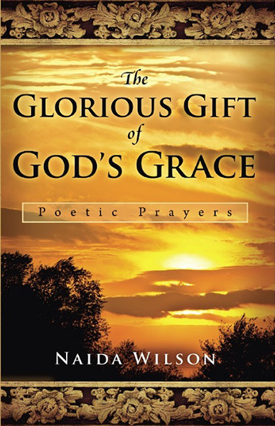 The Glorious Gift of God's Grace By Naida Wilson (Paperback)