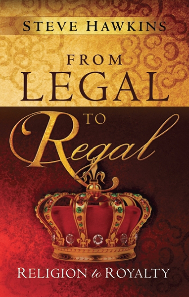 From Legal to Regal By Steve Hawkins (Paperback) 9781621366836