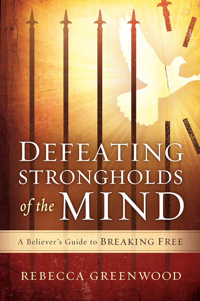 Defeating Strongholds Of The Mind By Rebecca J Greenwood (Paperback)