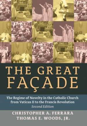 The Great Facade By Christopher a Ferrara Jr Thomas E Woods (Hardback)