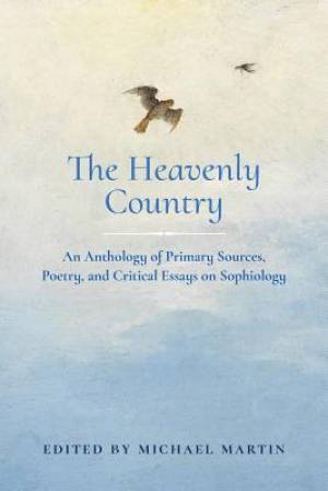 The Heavenly Country An Anthology of Primary Sources Poetry and Cri