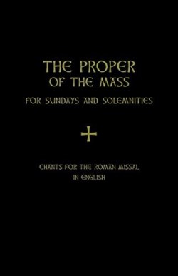 Proper of the Mass for Sundays and Solemnities By Weber Samuel F