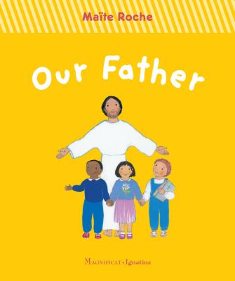 Our Father By Roche Maite (Board book) 9781621640646