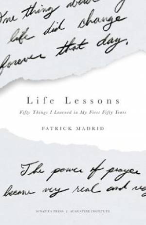 Life Lessons By Patrick Madrid (Paperback) 9781621641148