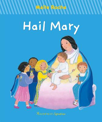 Hail Mary By Roche Maite (Board book) 9781621641247