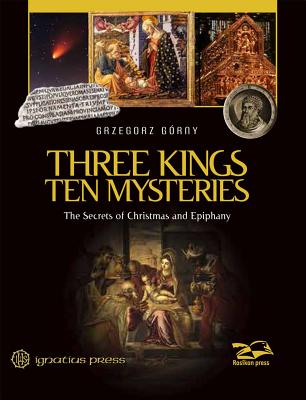 Three Kings Ten Mysteries By Grzegorz Gorny (Paperback) 9781621641315