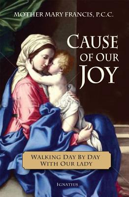 Cause of Our Joy Walking Day by Day with Our Lady (Paperback)