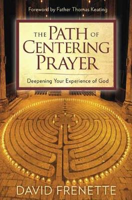 Path of Centering Prayer By David Frenette (Paperback) 9781622038664