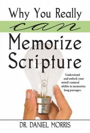 Why You Really Can Memorize Scripture Understand and Unlock Your Mind