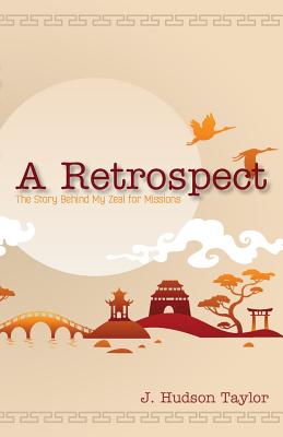 A Retrospect Updated Edition The Story Behind My Zeal for Missions